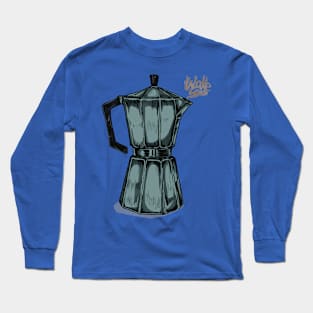 Wake up Long Sleeve T-Shirt